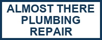 Almost There Plumbing Repair